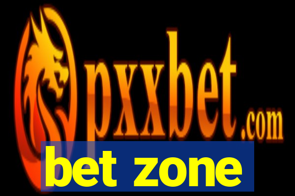 bet zone